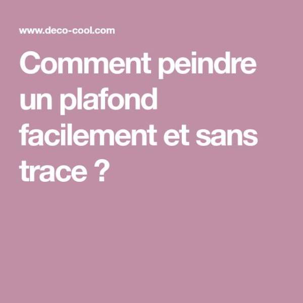Techniques pour peindre plafond