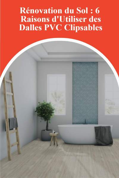 Durée de vie dalle PVC clipsable